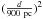 Mathematical equation: \hbox{$(\frac{d}{900~{\rm pc}})^2$}