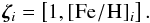 Mathematical equation: \begin{equation} \bm{\zeta}_i = \left[1, \met_i\right]. \end{equation}