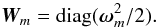 Mathematical equation: \begin{equation} {\vec W}_m = \mathrm{diag}(\bm{\omega}_m^2/2). \end{equation}