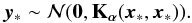 Mathematical equation: \begin{equation} {\vec y}_*\sim\mathcal{N}({\vec 0},{\bf K}_{\bm{\alpha}}({\vec x}_*, {\vec x}_*)). \label{eq_random_function} \end{equation}