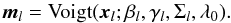 Mathematical equation: \begin{equation} {\vec m}_l=\mathrm{Voigt}({\vec x}_l;\beta_l, \gamma_l, \Sigma_l,\lambda_0). \end{equation}