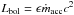 Mathematical equation: \hbox{$L_{\rm bol}=\epsilon \dot m_{\rm acc} c^2 $}