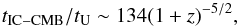 Mathematical equation: \begin{equation} t_{\rm IC-CMB}/t_{\rm U}\sim 134 (1+z)^{-5/2} , \end{equation}