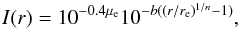 Mathematical equation: \begin{equation} I(r) = 10^{-0.4\mu_{\rm e}} 10^{-b ((r/r_{\rm e})^{1/n}-1)}, \end{equation}
