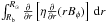 Mathematical equation: \hbox{$\int_{R_{\rm b}}^{R_\odot}\frac{\partial}{\partial r}\left[\eta\frac{\partial}{\partial r}(r B_\phi)\right]\,\mathrm{d}r$}