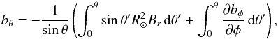 Mathematical equation: \appendix \setcounter{section}{2} \begin{equation} b_\theta =-\frac{1}{\sin\theta}\left(\int_0^\theta \sin\theta' R_\odot^2 B_{r} \,\mathrm{d}\theta'+\int_0^\theta \frac{\partial b_\phi}{\partial\phi}\,\mathrm{d}\theta'\right), \end{equation}