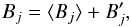 Mathematical equation: \begin{equation} B_j = \langle B_j \rangle +B'_j, \end{equation}