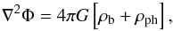 Mathematical equation: \begin{equation} \label{eqn:poisson} \nabla^2\Phi = 4\pi G \left[\rho_\mathrm{b} + \rho_\mathrm{ph} \right], \end{equation}