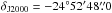 Mathematical equation: \hbox{$\delta_{\rm J2000} = -24{\degr}52\arcmin 48\farcs0$}