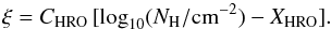 Mathematical equation: \begin{equation} \label{eq:hrofit} \xi = C_{\textsc{HRO}}\,[\log_{10}(\nhd/{\rm cm}^{-2}) - X_{\textsc{HRO}}] . \end{equation}