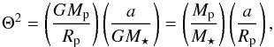 Mathematical equation: \begin{equation} \Theta^2 = \left(\frac{G \mp}{\rp}\right) \left(\frac{a}{G M_\star}\right) = \left(\frac{\mp}{M_\star}\right) \left(\frac{a}{\rp}\right), \end{equation}