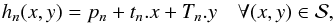 Mathematical equation: \appendix \setcounter{section}{1} \begin{equation} h_n(x,y) = p_n + t_n .x + T_n .y \quad \forall (x,y) \in \mathcal{S}, \end{equation}