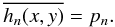 Mathematical equation: \appendix \setcounter{section}{1} \begin{eqnarray} \begin{aligned} \overline{h_n(x,y)}&= p_n. \end{aligned} \end{eqnarray}