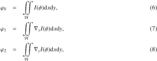 Mathematical equation: \begin{eqnarray} \label{eq:phi0} \varphi_0&=&\iint\limits_\mathcal{H} I(\phi) \mathrm{d}x \mathrm{d}y, \\ \label{eq:phi1} \varphi_1&=&\iint\limits_\mathcal{H} \nabla_x I(\phi) \mathrm{d}x \mathrm{d}y, \\ \label{eq:phi2} \varphi_2&=&\iint\limits_\mathcal{H} \nabla_y I(\phi) \mathrm{d}x \mathrm{d}y, \end{eqnarray}
