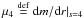 Mathematical equation: \hbox{$\mu_4\udef {\rm d}m/{\rm d}r|_{s=4}$}