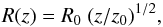 Mathematical equation: \begin{equation} R(z)= R_0 ~ ( z/z_0)^{1/2}, \end{equation}