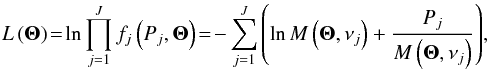 Mathematical equation: \begin{equation} L\left(\boldsymbol{\Theta} \right) \!=\! \ln \prod\limits_{j=1}^J f_j\left(P_j,\boldsymbol{\Theta}\right)\! =\! - \sum\limits_{j=1}^J {\left(\ln M\left( {\boldsymbol{\Theta} ,\nu _j } \right) + \frac{{P_j }}{{M\left( {\boldsymbol{\Theta} ,\nu _j } \right)}}\right)}, \end{equation}