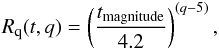 Mathematical equation: \begin{eqnarray} \label{eq:badnight} % R_{\rm q}(t,q)=\left(\frac{t_{\rm magnitude}}{4.2}\right)^{(q-5)}, % \end{eqnarray}