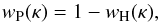 Mathematical equation: \appendix \setcounter{section}{1} \begin{equation} \label{eq:wpacs} w_{\rm P}(\kappa) = 1 - w_{\rm H}(\kappa), \end{equation}