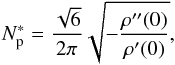 Mathematical equation: \begin{equation} \label{eq:np} N^*_{\rm p}= \frac{\sqrt{6}}{2 \pi} \sqrt{- \frac{\rho''(0)}{\rho'(0)}}, \end{equation}