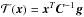 Mathematical equation: \hbox{$\Tc(\xb) = \xb^T \Cb^{-1} \gb$}