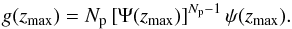 Mathematical equation: \begin{equation} \label{eq:gz} g(z_{\max}) = N_{\rm p} \left[ \Psi(z_{\max}) \right]^{N_{\rm p}-1} \psi(z_{\max}). \end{equation}