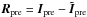 Mathematical equation: \hbox{$\vec{R}_{\rm pre}=\vec{I}_{\rm pre}-\tilde{\vec{I}}_{\rm pre}$}