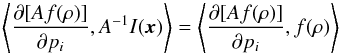 Mathematical equation: \appendix \setcounter{section}{1} \begin{equation} \label{eq:mlcondition} \Ave{\frac{\partial[Af(\rho)]}{\partial p_i},A^{-1}I(\vec{x})}= \Ave{\frac{\partial[Af(\rho)]}{\partial p_i},f(\rho)} \end{equation}