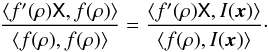 Mathematical equation: \appendix \setcounter{section}{1} \begin{equation} \label{eq:lsm1} \frac{\ave{f^\prime(\rho)\mat{X},f(\rho)}} {\ave{f(\rho),f(\rho)}} = \frac{\ave{f^\prime(\rho)\mat{X},I(\vec{x})}} {\ave{f(\rho),I(\vec{x})}}\cdot \end{equation}