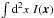 Mathematical equation: \hbox{$\int\d^2x\;I(\vec{x})$}