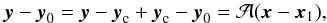 Mathematical equation: \begin{equation} \vec{y}-\vec{y}_0=\vec{y}-\vec{y}_{\rm c}+\vec{y}_{\rm c}-\vec{y}_0 ={\cal A}(\vec{x}-\vec{x}_1), \end{equation}