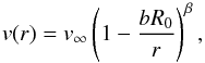 Mathematical equation: \begin{equation} v(r) = v_{\infty}\left(1-\frac{b R_0}{r}\right)^{\beta}, \label{eq:betalaw} \end{equation}