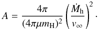 Mathematical equation: \appendix \setcounter{section}{3} \begin{equation} A = \frac{4\pi}{(4\pi\mu m_{\rm H})^2} \left(\frac{\dot M_{\rm h}}{v_{\infty}}\right)^{2}\cdot \label{app:Asub} \end{equation}