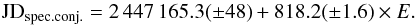 Mathematical equation: \begin{equation} {\rm JD}_{\rm spec. conj.} = 2\,447\,165.3(\pm 48) + 818.2(\pm 1.6)\times E . \end{equation}