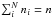 Mathematical equation: \hbox{${\sum^N_i n_i = n}$}