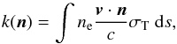 Mathematical equation: \begin{equation} k (\vec{n}) = \int n_{\rm e} \frac{\vec{v} \cdot \vec{n}}{c} \sigma_{\rm T} \ {\rm d}s, \label{taupar} \end{equation}