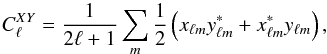 Mathematical equation: \begin{equation} C^{XY}_\ell = \frac{1}{2\ell +1} \sum_{m} \frac{1}{2}\left(x_{\ell m} y^{*}_{\ell m} + x^{*}_{\ell m} y_{\ell m}\right), \end{equation}