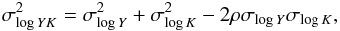 Mathematical equation: \begin{eqnarray} \sigma^2_{{\rm log}\, YK} = \sigma^2_{{\rm log}\, Y} + \sigma^2_{{\rm log}\, K} - 2 \rho \sigma_{{\rm log}\, Y} \sigma_{{\rm log}\, K}, \end{eqnarray}
