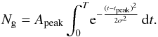 Mathematical equation: \appendix \setcounter{section}{4} \begin{equation} N_\mathrm{g} = A_\mathrm{peak} \int_{0}^{T} \! {\rm e}^{-\frac{(t-t_\mathrm{peak})^2}{2 \sigma^2}} \, {\rm d}t . \end{equation}