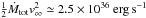 Mathematical equation: \hbox{$\frac{1}{2}\dot{M}_\mathrm{tot}v_\infty^2\simeq2.5\times 10^{36}~{\rm erg\,s^{-1}}$}