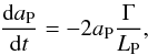 Mathematical equation: \begin{eqnarray} \frac{{\rm d}a_{\rm P}}{{\rm d}t}= -2a_{\rm P}\frac{\Gamma}{L_{\rm P}}, \label{eq:eq1-sec2-4} \end{eqnarray}