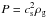 Mathematical equation: \hbox{$P= c_{\rm s}^2 \rho_{\rm g}$}