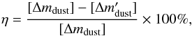 Mathematical equation: \begin{equation} \eta = \frac{[\Delta m_{\text{dust}}] - [\Delta m'_{\text{dust}}]}{[\Delta m_{\text{dust}}]} \times 100\%, \end{equation}