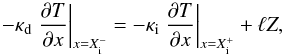 Mathematical equation: \appendix \setcounter{section}{3} \begin{equation} -\kappa_{\text{d}}\left.\frac{\partial T}{\partial x}\right|_{x = X_\text{i}^{-}} = -\kappa_{\text{i}}\left.\frac{\partial T}{\partial x}\right|_{x = X_\text{i}^{+}} + \ell Z, \end{equation}