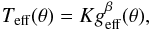 Mathematical equation: \begin{equation} \label{gravity_darkening} T_\mathrm{eff}(\theta)=K g_\mathrm{eff}^{\beta}(\theta), \end{equation}