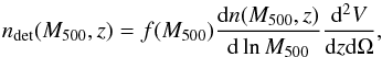 Mathematical equation: \begin{equation} \label{eq:M_z_dist} \ndet (\Mfive, z) = f(\Mfive) \frac{{\rm d}n(\Mfive, z)}{{\rm d}\ln\Mfive} \frac{{\rm d}^2V}{{\rm d}z{\rm d}\Omega}, \end{equation}