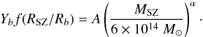 Mathematical equation: \appendix \setcounter{section}{1} \begin{equation} Y_b f(R_{\rm SZ}/R_b) = A \left( \frac{\Msz}{6\times 10^{14}\ \msun} \right)^{\alpha}\cdot \end{equation}