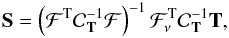 Mathematical equation: \begin{eqnarray} {\bf S} = \left({\cal F}^{\rm T} {\cal C}^{-1}_{\bf T} {\cal F} \right)^{-1} {\cal F}^{\rm T}_\nu {\cal C}^{-1}_{\bf T} {\bf T}, \end{eqnarray}