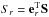 Mathematical equation: \hbox{$S_{r} = {\bf e}^{\rm T}_{r} {\bf S}$}