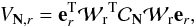 Mathematical equation: \begin{eqnarray} V_{{\bf N},r} = {\bf e}^{\rm T}_{r} {\cal W_{\rm r}}^{\rm T} {\cal C}_{\bf N} {\cal W_{\rm r}} {\bf e}_{r}, \end{eqnarray}